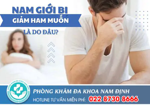 Bị giảm ham muốn ở nam giới là do đâu?