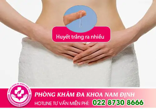 Huyết trắng ra nhiều thì phải làm sao?