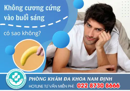Không cương cứng vào buổi sáng có sao không?