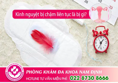 Kinh nguyệt bị chậm liên tục là bị gì?