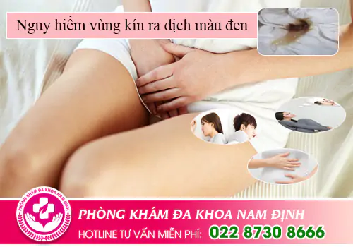 Vùng kín ra dịch màu đen có nguy hiểm không?