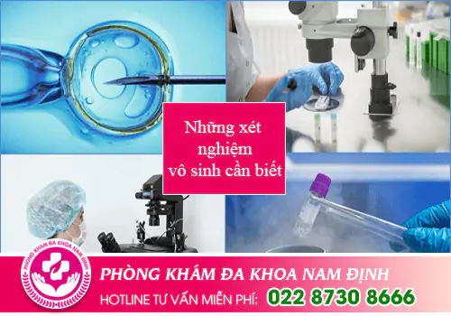 Những xét nghiệm vô sinh cần biết