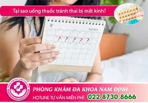 Tại sao uống thuốc tránh thai bị mất kinh?