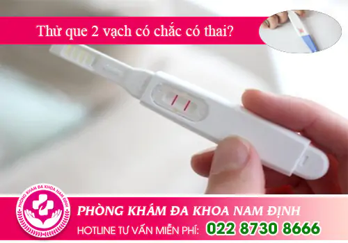 Thử que 2 vạch có chắc có thai?