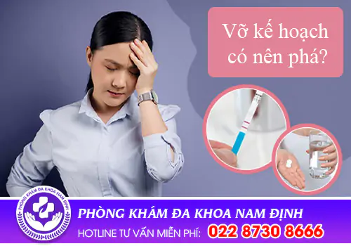 Vỡ kế hoạch có nên phá?