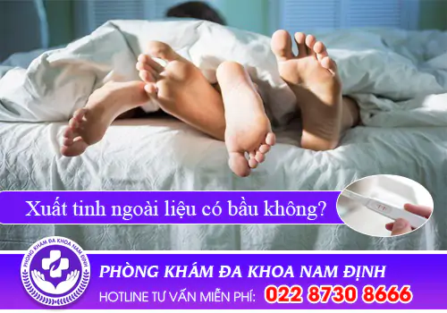 Xuất tinh ngoài liệu có bầu không?